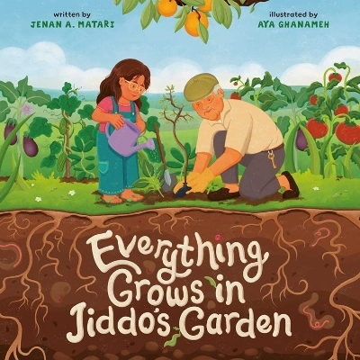 Everything Grows in Jiddo's Garden - Jenan Matari