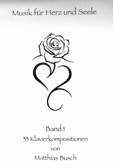 Musik f&uuml;r Herz und Seele Band 1 - Matthias Busch