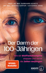 Der Darm der 100-J&auml;hrigen - Henning Sartor, Burkhard Sch&uuml;tz, Katharina Zeiss