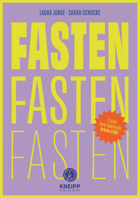 Fasten, Fasten, Fasten - Laura Junge, Sarah Schocke