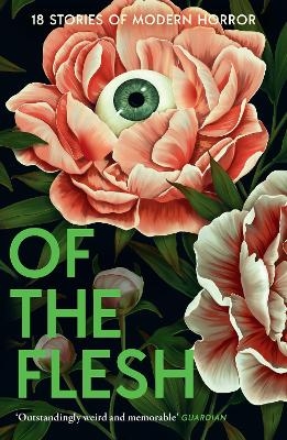 Of the Flesh - Susan Barker, J K Chukwu, Bridget Collins, Michel Faber, Lewis Hancox