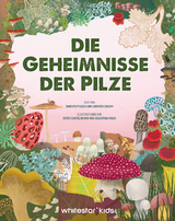 Die Geheimnisse der Pilze -  Ginevra Picoco,  Lorenzo Cocchi