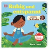 Meditation f&uuml;r Kinder. Ruhig und entspannt - Dalai Lama