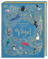Wundervolle Welt der Vögel - Ben Hoare