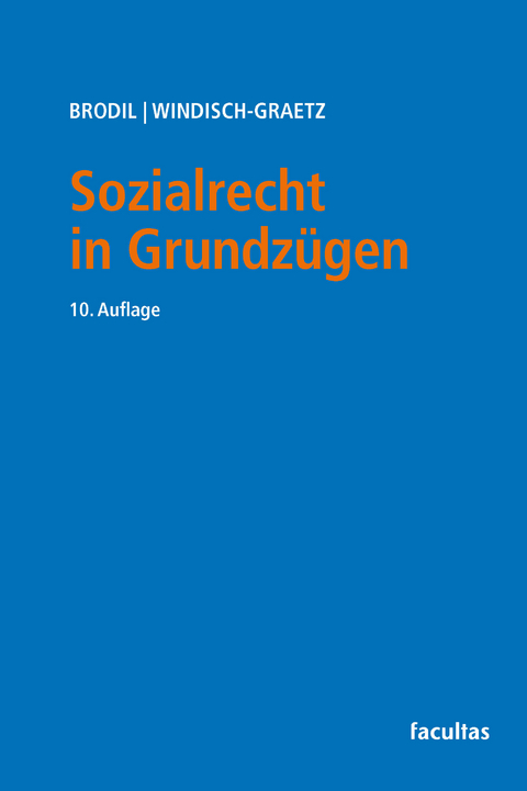 Sozialrecht in Grundz&uuml;gen - Wolfgang Brodil, Michaela Windisch-Graetz