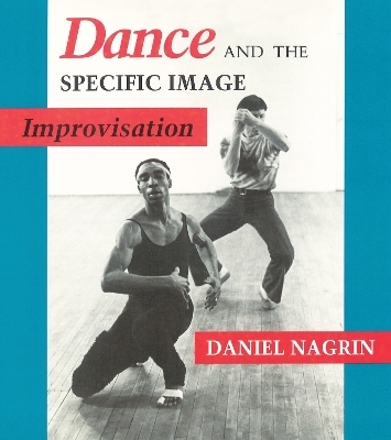 Dance and the Specific Image - Daniel Nagrin