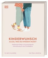 Kinderwunsch - Alles, was du wissen musst - Julia K&ouml;nig, Anna Aulitzky