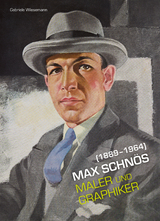 Max Schnös (1889-1964) - Maler und Graphiker - Gabriele Wiesemann