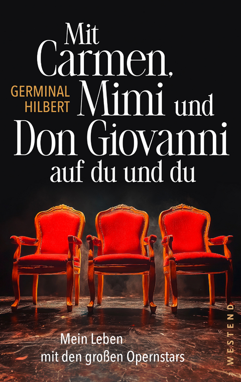 Mit Carmen, Mimi und Don Giovanni auf du und du - Germinal Hilbert