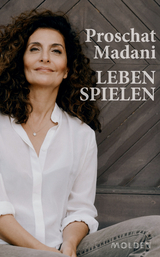 Leben spielen - Proschat Madani