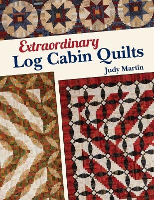 Extraordinary Log Cabin Quilts
