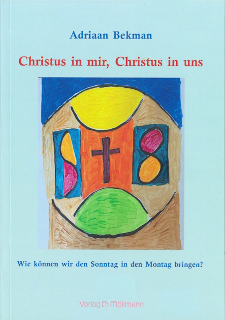 Christus in mir, Christus in uns - Adriaan Bekman
