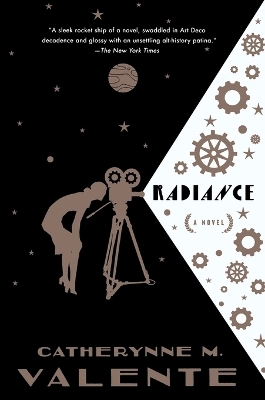 Radiance - Catherynne M Valente