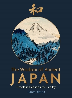 The Wisdom of Ancient Japan - Saori Okada