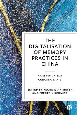 The Digitalisation of Memory Practices in China - 