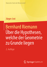 Bernhard Riemann - Über die Hypothesen, welche der Geometrie zu Grunde liegen - Jost, Jürgen