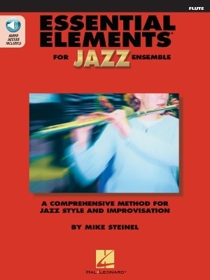 Essential Elements for Jazz Ensemble (Flute) - Mike Steinel