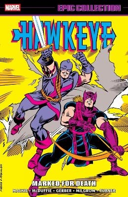 Hawkeye Epic Collection: Marked For Death - Howard MacKie, John Byrne, Kieron Dwyer