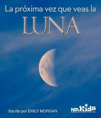 La Próxima Vez Que Veas la Luna - Emily Morgan