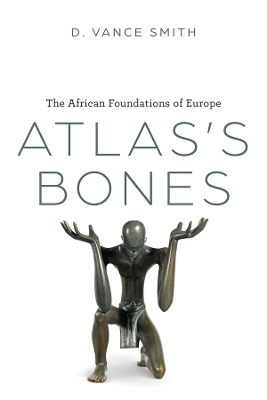 Atlas's Bones - D. Vance Smith