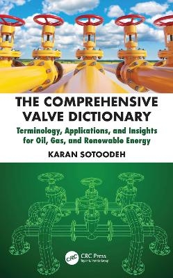 The Comprehensive Valve Dictionary - Karan Sotoodeh