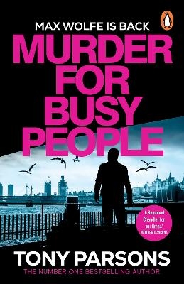 Murder for Busy People - Tony Parsons