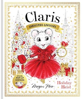 Claris: Christmas Carousel Holiday Heist Special Pop-up Edition - Megan Hess