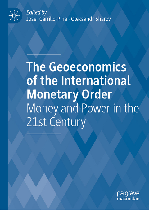 The Geoeconomics of the International Monetary Order - 