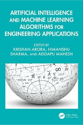 Artificial Intelligence and Machine Learning Algorithms for Engineering Applications - 