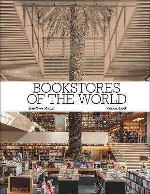 Bookstores of the World - Jean-Yves Mollier, Patricia Sorel