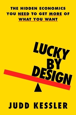Lucky by Design - Judd Kessler