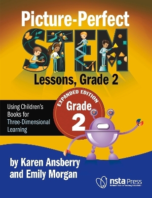 Picture-Perfect STEM Lessons, Grade 2 Expanded - Karen Ansberry, Emily Morgan