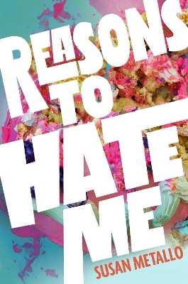 Reasons to Hate Me - Susan Metallo