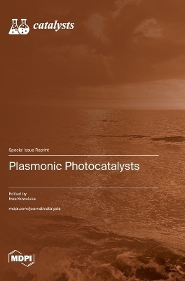 Plasmonic Photocatalysts
