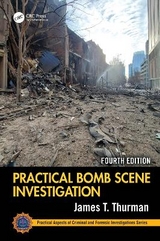Practical Bomb Scene Investigation - Thurman, James T.