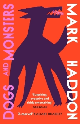 Dogs and Monsters - MARK HADDON