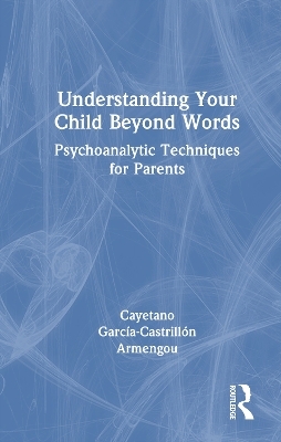 Understanding Your Child Beyond Words