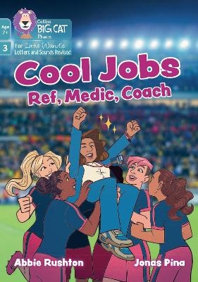 Cool Jobs: Ref, Medic, Coach - Abbie Rushton