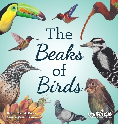The Beaks of Birds - Richard Konicek-Moran, Kathleen Konicek-Moran