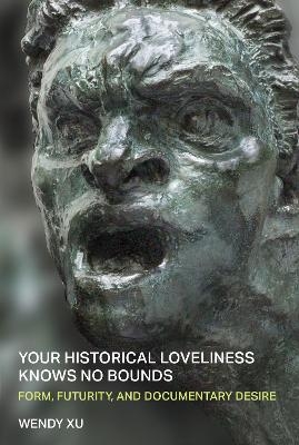 Your Historical Loveliness Knows No Bounds