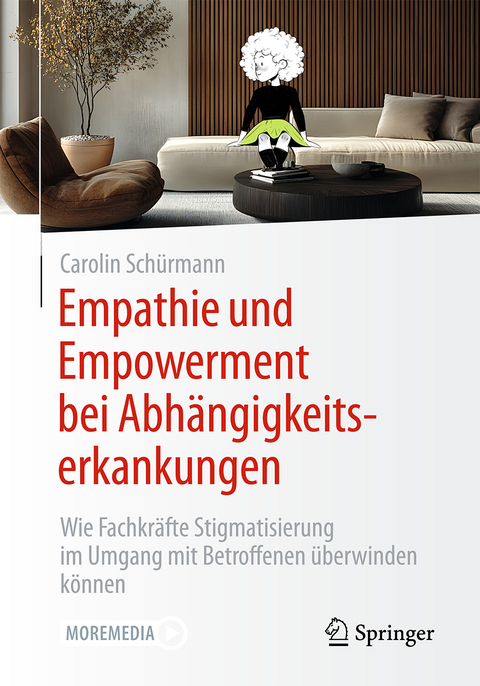 Empathie und Empowerment bei Abh&auml;ngigkeitserkankungen - Carolin Sch&uuml;rmann