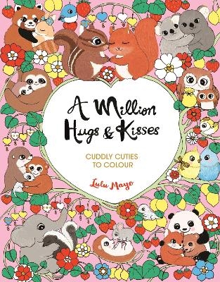 A Million Hugs and Kisses - Lulu Mayo