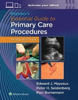 Mayeaux's Essential Guide to Primary Care Procedures: Print + eBook with Multimedia - MAYEAUX, EDWARD JOHN; Bornemann, Paul; Seidenberg, Peter H.