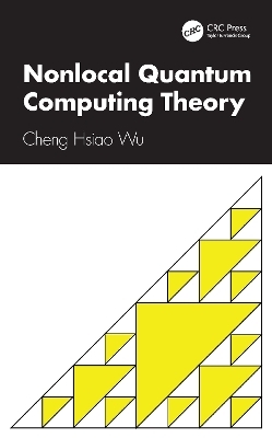 Nonlocal Quantum Computing Theory - Cheng Hsiao Wu