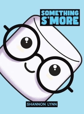 Something S'More - Shannon Lynn