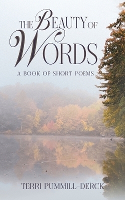 The Beauty of Words - Terri Pummill-Derck