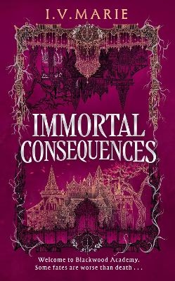 Immortal Consequences - I.V. Marie