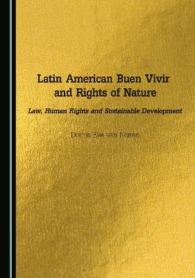Latin American Buen Vivir and Rights of Nature - Dorine E. van Norren