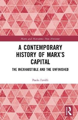 A Contemporary History of Marx&rsquo;s Capital - Paolo Favilli