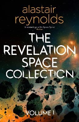 The Revelation Space Collection Volume 1 - Alastair Reynolds